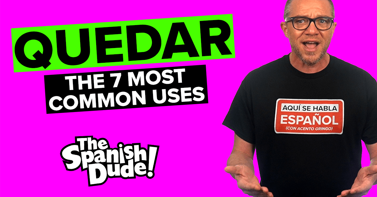 The 7 Most Common Uses of the Spanish Verb "Quedar"