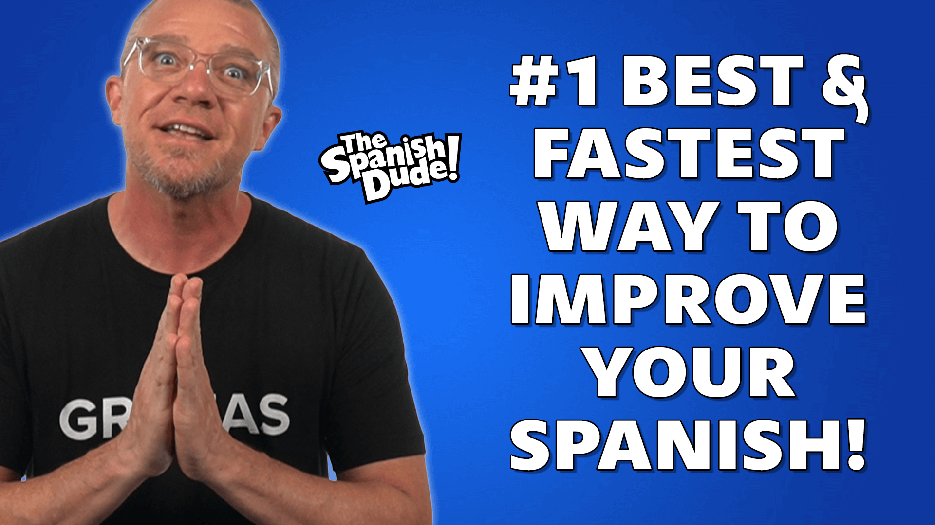 #1 Best & Fastest Way to Improve Your Spanish!